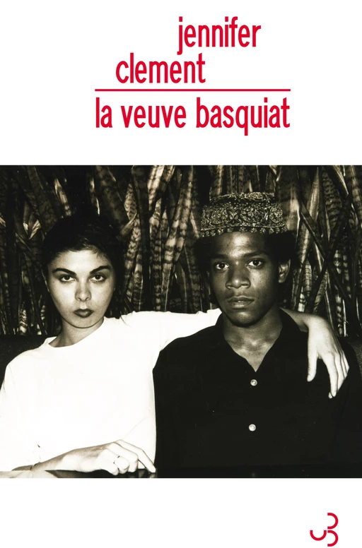 La Veuve Basquiat - Jennifer Clement - Christian Bourgois éditeur