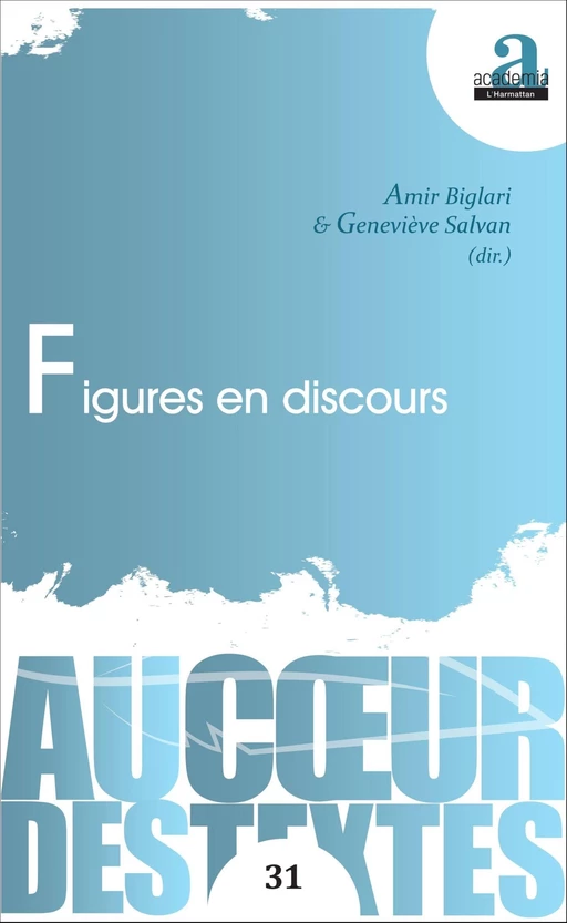 Figures en discours - Geneviève Salvan, Amir Biglari - Academia