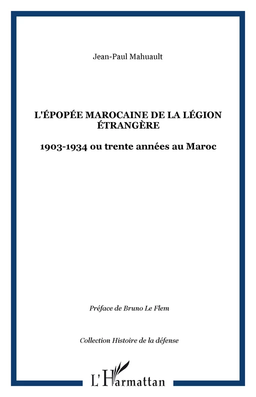 L'épopée marocaine de la Légion étrangère - Jean-Paul Mahuault - Editions L'Harmattan