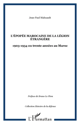 L'épopée marocaine de la Légion étrangère