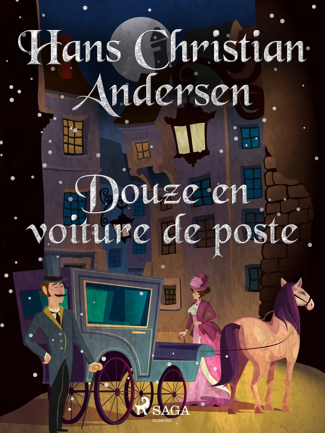 Douze en voiture de poste - Hans Christian Andersen - Saga Egmont French