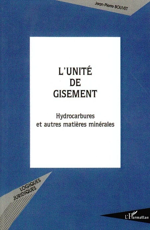 L'unité de gisement - Jean-Pierre Bouvet - Editions L'Harmattan