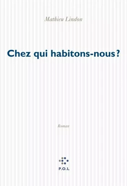 Chez qui habitons-nous?