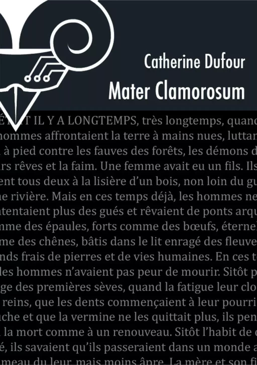 Mater Clamorosum - Dufour Catherine - Le Bélial