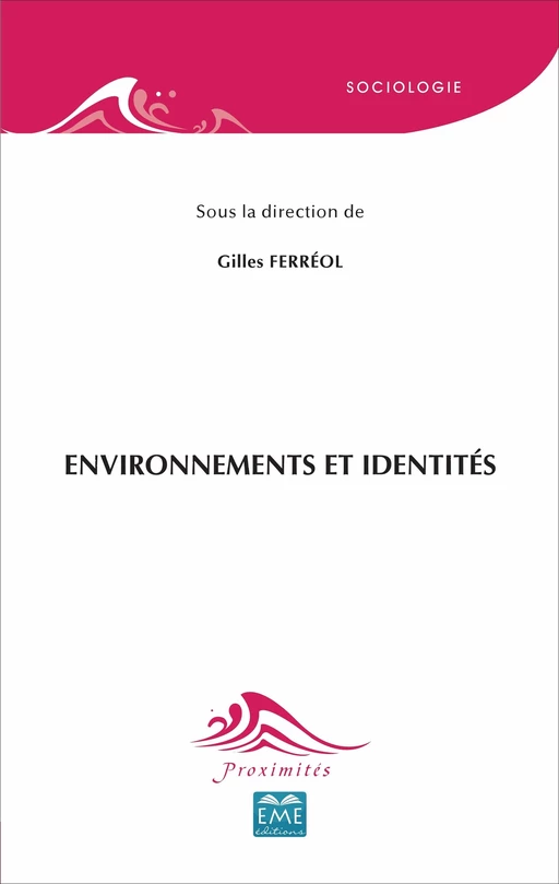 Environnements et identités - Gilles Ferréol - EME Editions