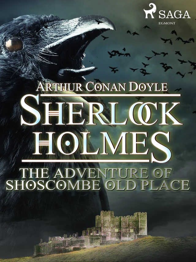 The Adventure of Shoscombe Old Place - Arthur Conan Doyle - Saga Egmont International