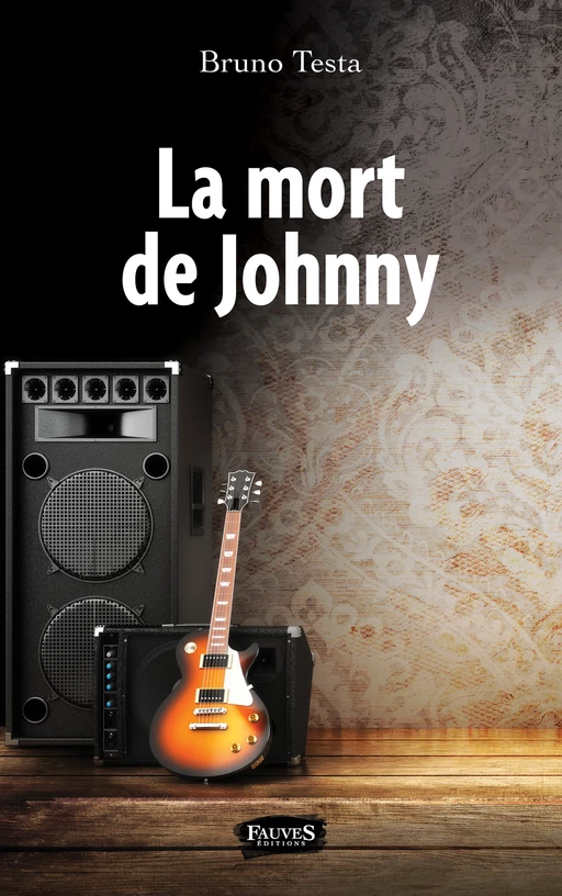 La mort de Johnny - Bruno Testa - Fauves editions