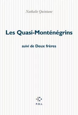 Les Quasi-Monténégrins/Deux frères