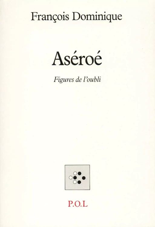 Aséroé - François Dominique - POL Editeur