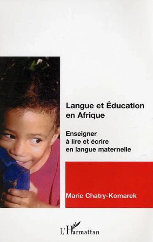 Langue et éducation en Afrique - Marie Chatry-Komarek - Editions L'Harmattan