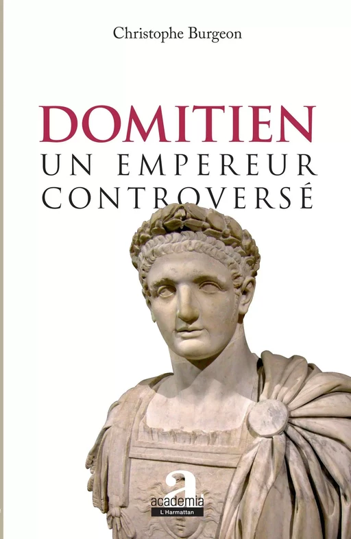 Domitien: un empereur controversé - Christophe Burgeon - Academia