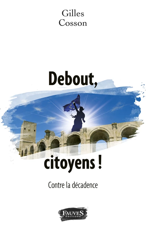 Debout, citoyens ! - Gilles Cosson - Fauves editions