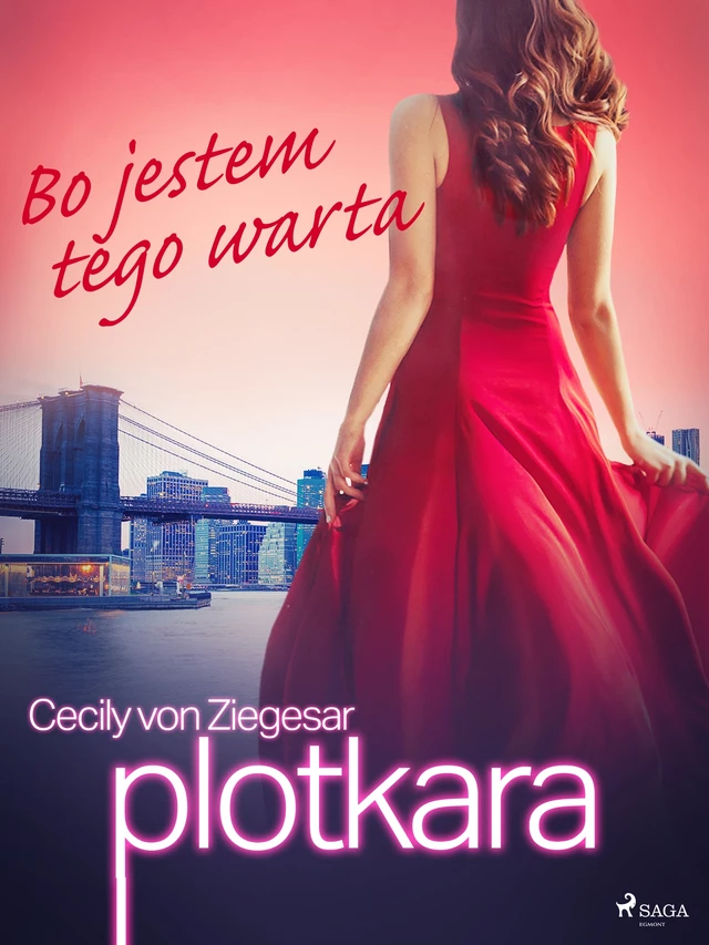 Plotkara 4: Bo jestem tego warta - Cecily von Ziegesar - Saga Egmont International