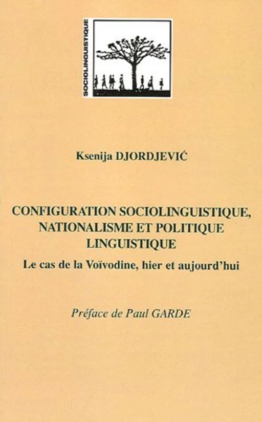 Configuration sociolinguistique, nationalisme et politique linguistique - Ksenija Djordjevic Léonard - Editions L'Harmattan