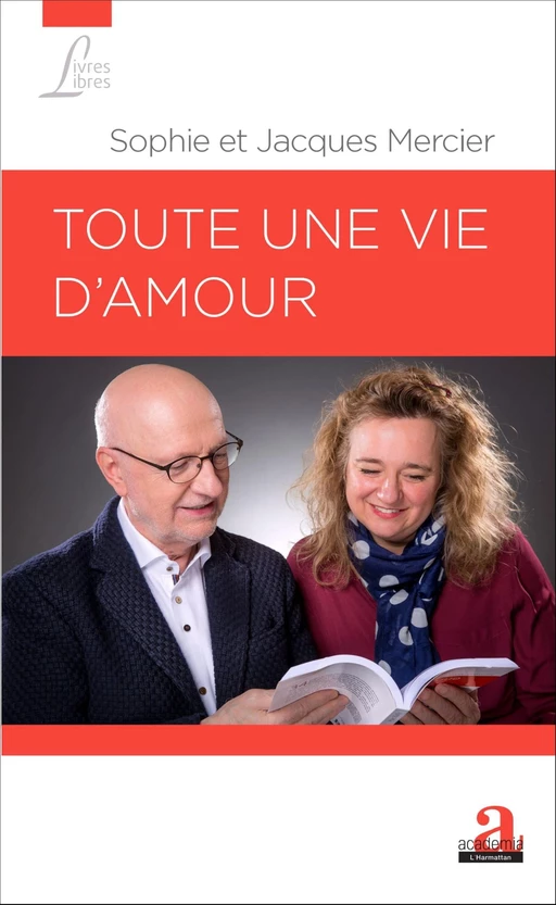 Toute une vie d'amour - Sophie Mercier, Jacques Mercier - Academia