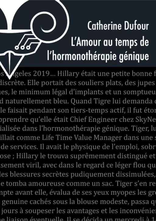 L'Amour au temps de l'hormonothérapie génétique - Dufour Catherine - Le Bélial