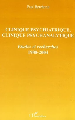 Clinique psychiatrique, clinique psychanalytique