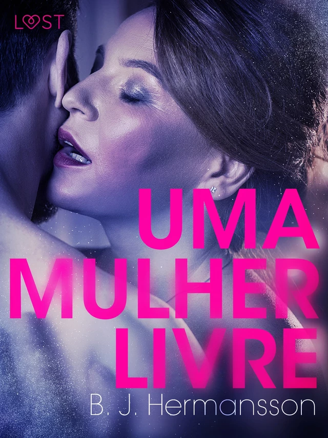 Uma Mulher Livre – Um conto erótico - B. J. Hermansson - Saga Egmont International