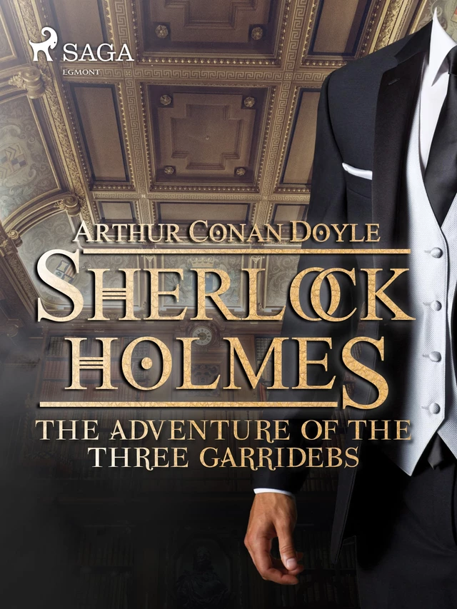 The Adventure of the Three Garridebs - Arthur Conan Doyle - Saga Egmont International