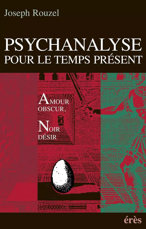 Psychanalyse pour le temps présent - Joseph Rouzel - Eres