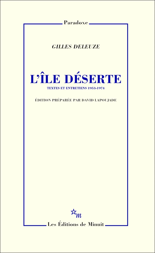 L'Île déserte. Textes et entretiens 1953-1974 - Gilles Deleuze - Minuit