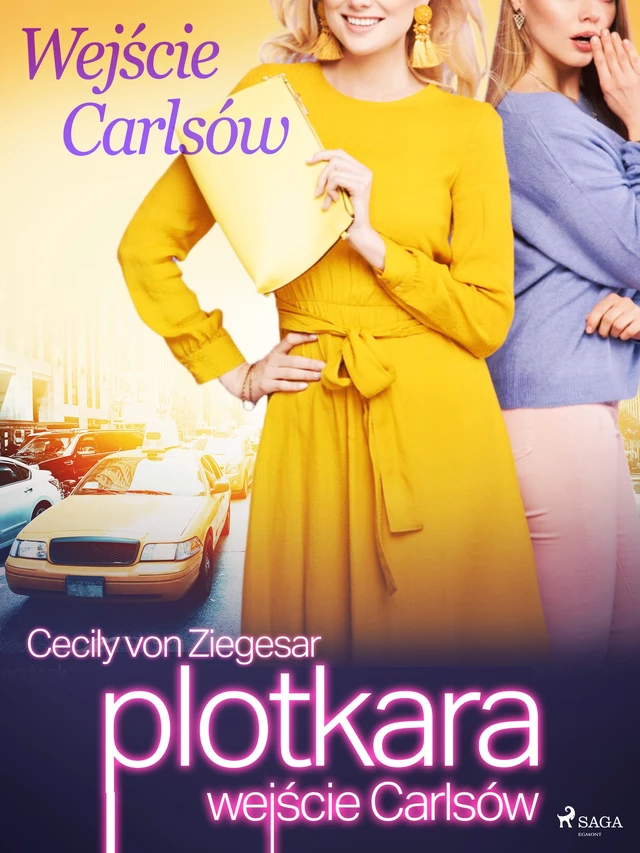 Plotkara: Wejście Carlsów - Cecily von Ziegesar - Saga Egmont International