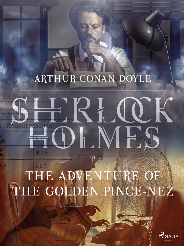 The Adventure of the Golden Pince-Nez - Arthur Conan Doyle - Saga Egmont International