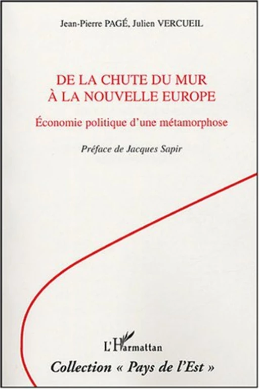 De la chute du Mur à la Nouvelle Europe - Jean-Pierre Pagé, Julien Vercueil - Editions L'Harmattan