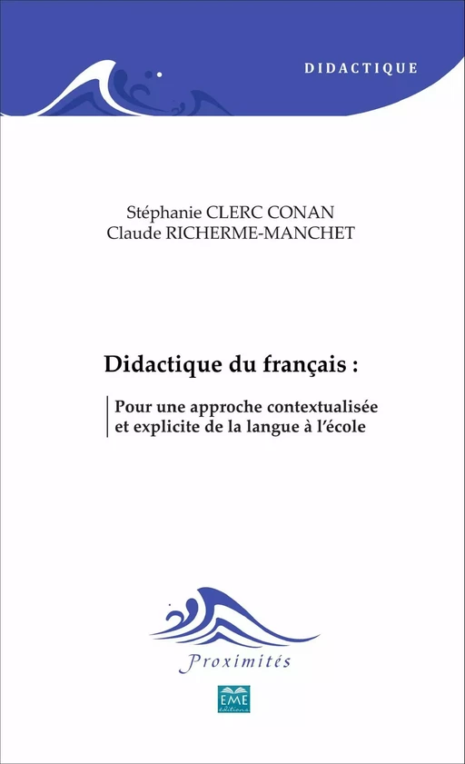 Didactique du français : - Stéphanie Clerc Conan, Claude Richerme-Manchet - EME Editions