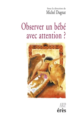 Observer un bébé avec attention ?