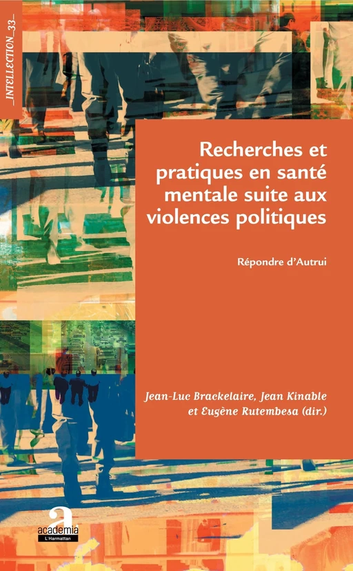 Recherches et pratiques en santé mentale suite aux violences politiques - Jean-Luc Brackelaire, Jean Kinable, Eugène Rutembesa - Academia