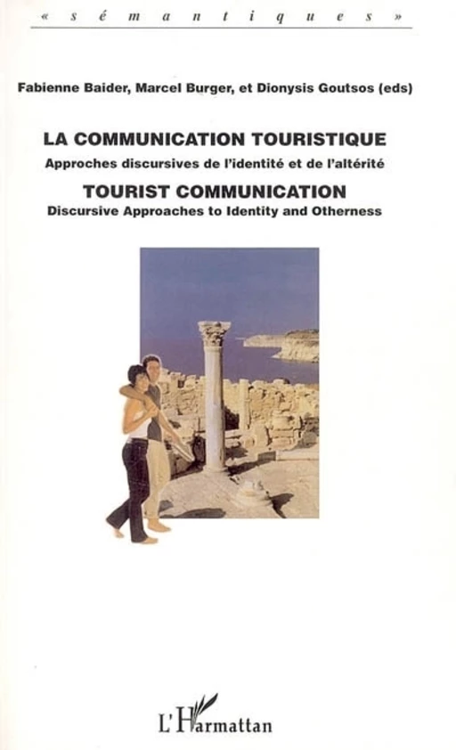 La communication touristique - Dionysis Goutsos, Marcel Burger, Fabienne Baider - Editions L'Harmattan