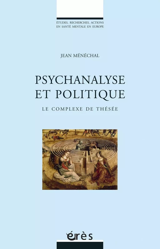 Psychanalyse et politique - Jean MENECHAL - Eres