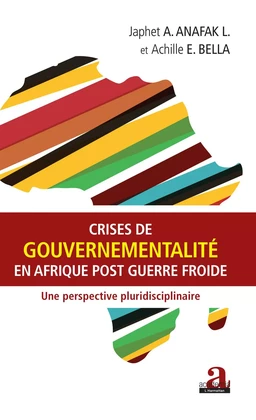 Crises de gouvernementalité en Afrique post Guerre froide