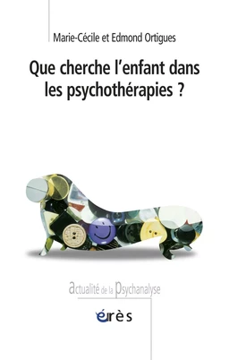 Que cherche l'enfant dans les psychothérapies ?