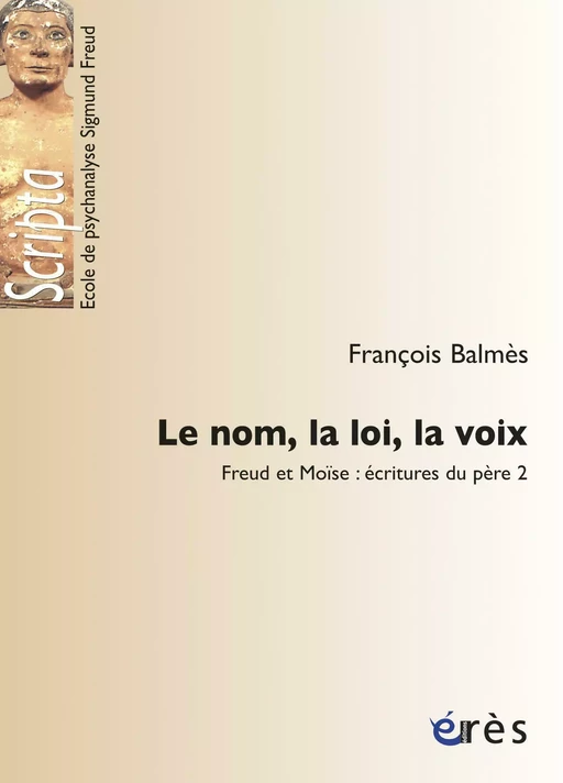 Le nom, la loi, la voix - François Balmès - Eres