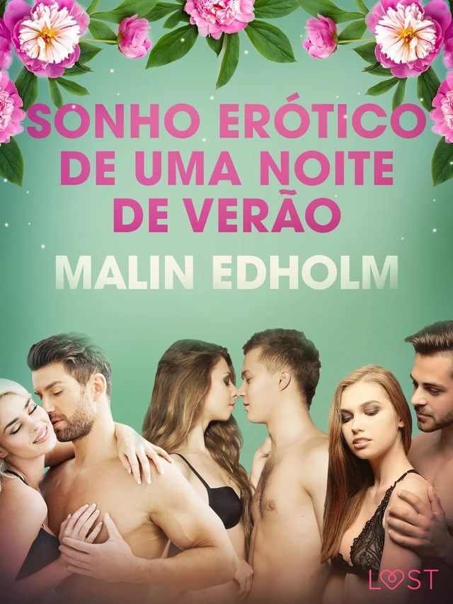 Sonho erótico de uma noite de verão - Conto erótico - Malin Edholm - Saga Egmont International