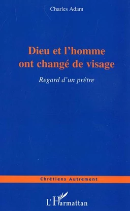 Dieu et l'homme ont changé de visage