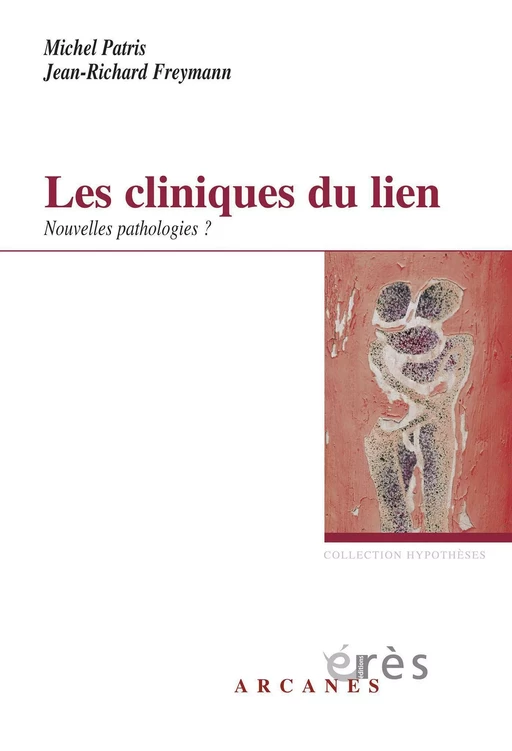 Les cliniques du lien - Jean-Richard Freymann, Michel PATRIS - Eres