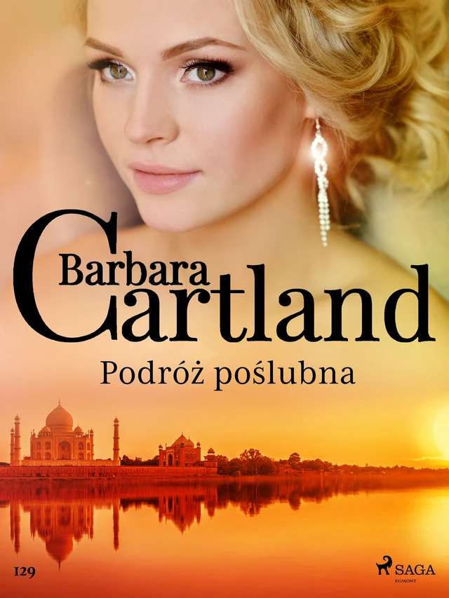 Podróż poślubna - Ponadczasowe historie miłosne Barbary Cartland - Barbara Cartland - Saga Egmont International