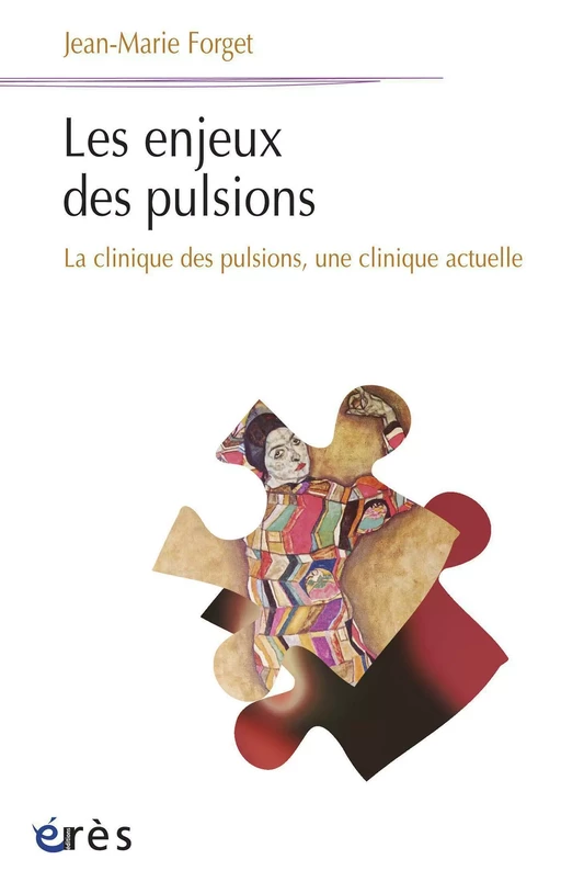 Les enjeux des pulsions - Jean Marie FORGET - Eres