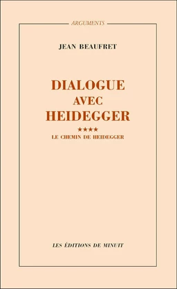 Dialogue avec Heidegger IV. Le chemin de Heidegger