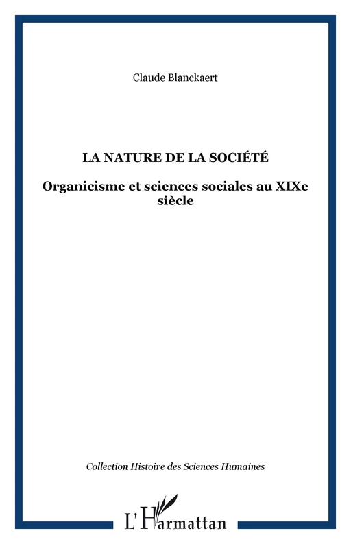 La nature de la société - Claude Blanckaert - Editions L'Harmattan