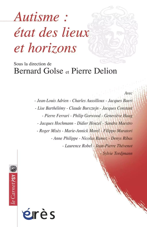 Autisme : état des lieux et horizons - Pierre Delion, Bernard Golse - Eres