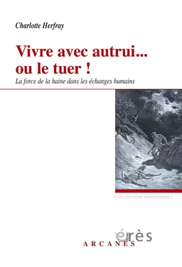 Vivre avec autrui... ou le tuer !