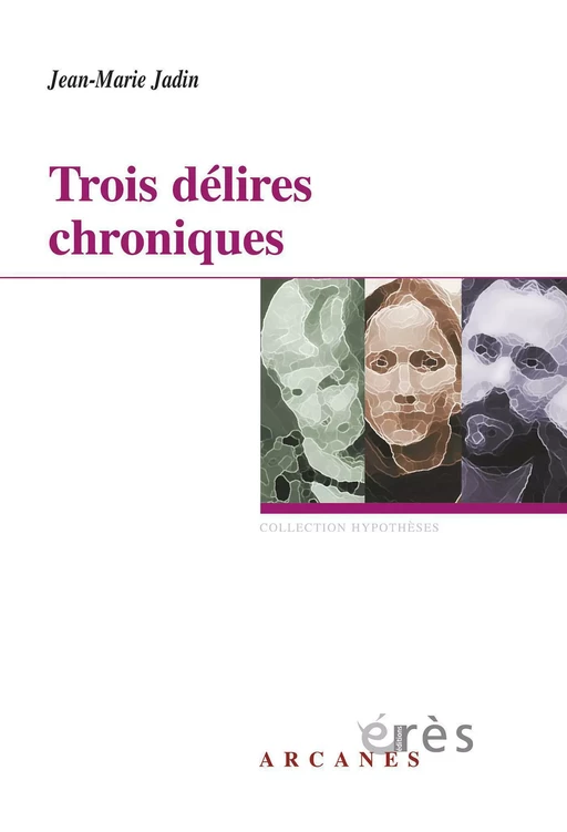 Trois délires chroniques - Jean-Marie Jadin - Eres