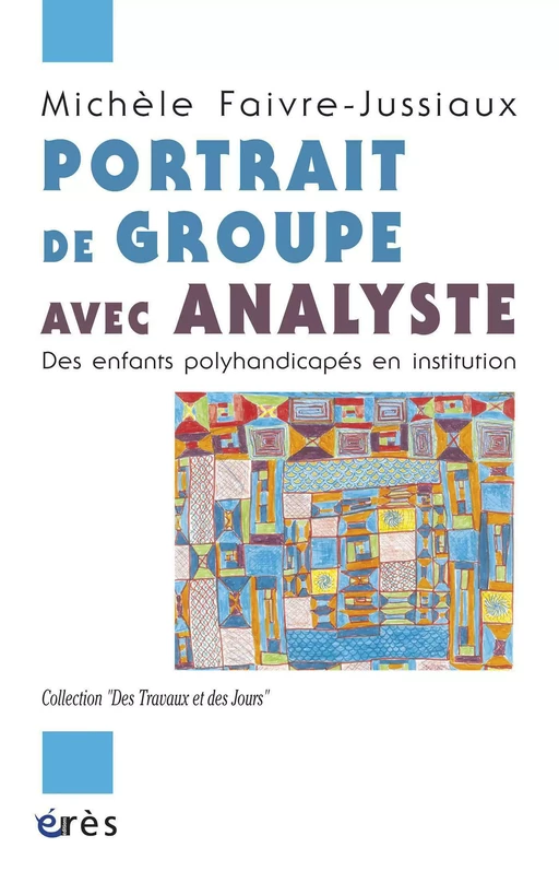 Portrait de groupe avec analyste - Michele FAIVRE-JUSSIAUX - Eres