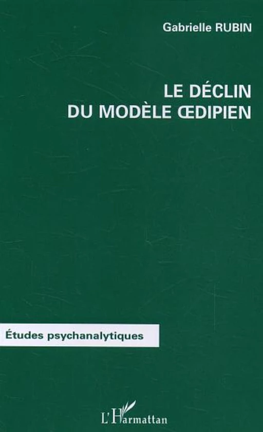 Le déclin du modèle oedipien - Gabrielle Rubin - Editions L'Harmattan