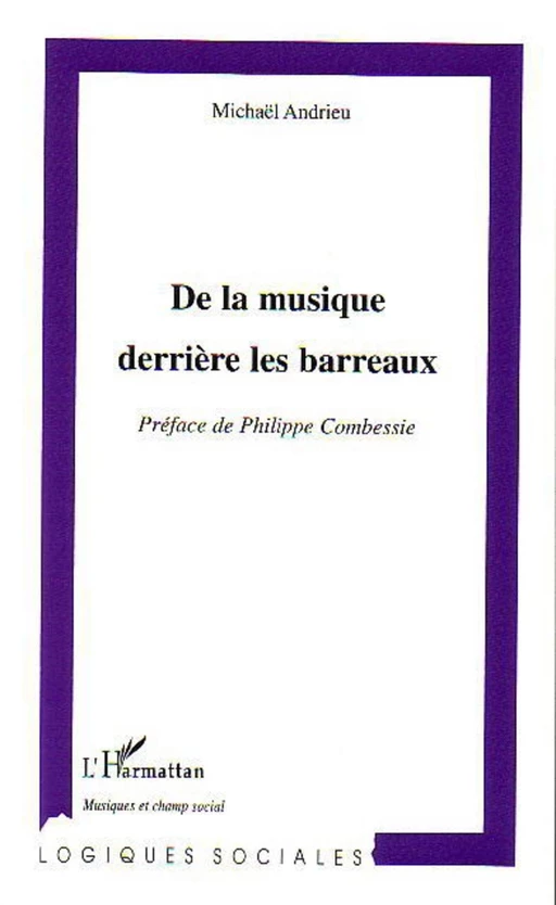 De la musique derrière les barreaux - Michael Andrieu - Editions L'Harmattan