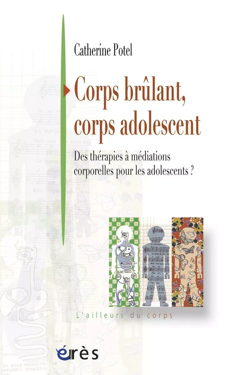 Corps brûlant, corps adolescent - Catherine Potel - Eres